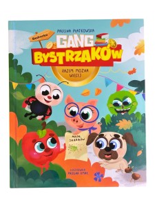 Gang Bystrzaków Razem Można Więcej Paulina Płatkowska