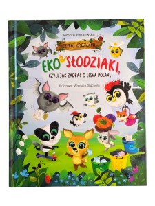 EKO słodziaki czyli jak dbać o leśną polanę Renata Piątkowska