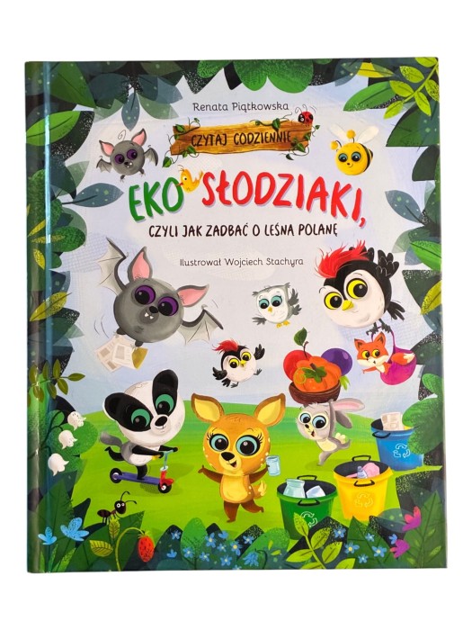 EKO słodziaki czyli jak dbać o leśną polanę Renata Piątkowska