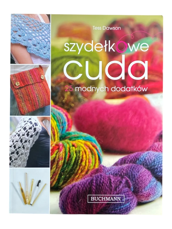 Szydełkowe cuda. 25 modnych dodatków Tess Dawson