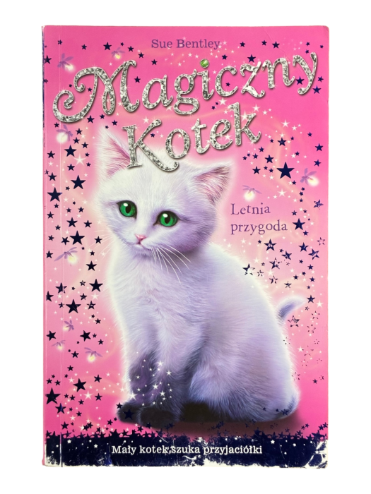 Magiczny kotek. Letnia przygoda Sue Bentley