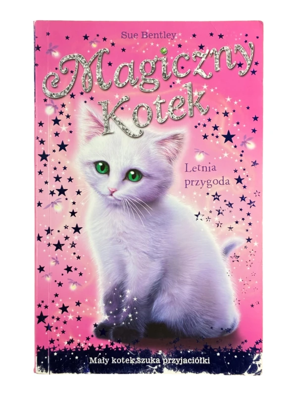 Magiczny kotek. Letnia przygoda Sue Bentley