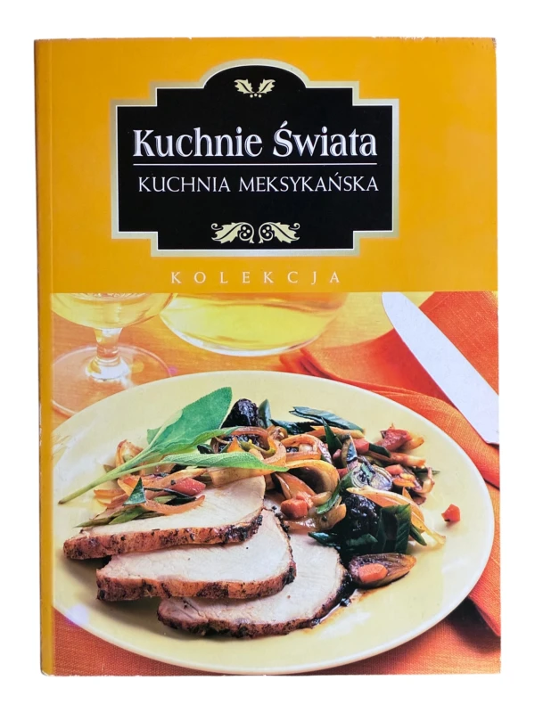 Kuchnia meksykańska Marta Orłowska