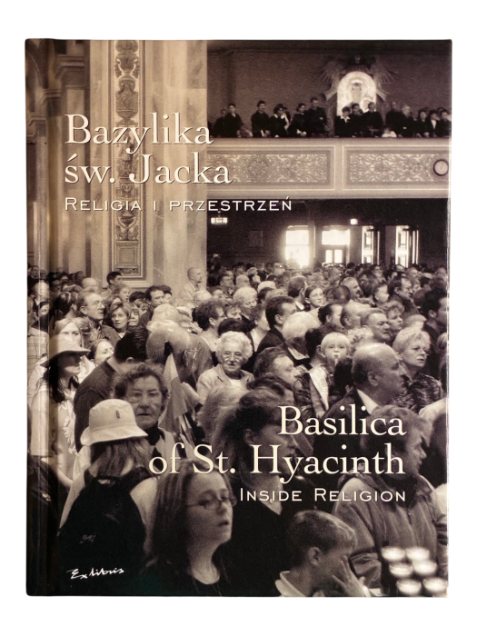 Bazylika św. Jacka. Religia i przestrzeń Klara i Robert Świderski