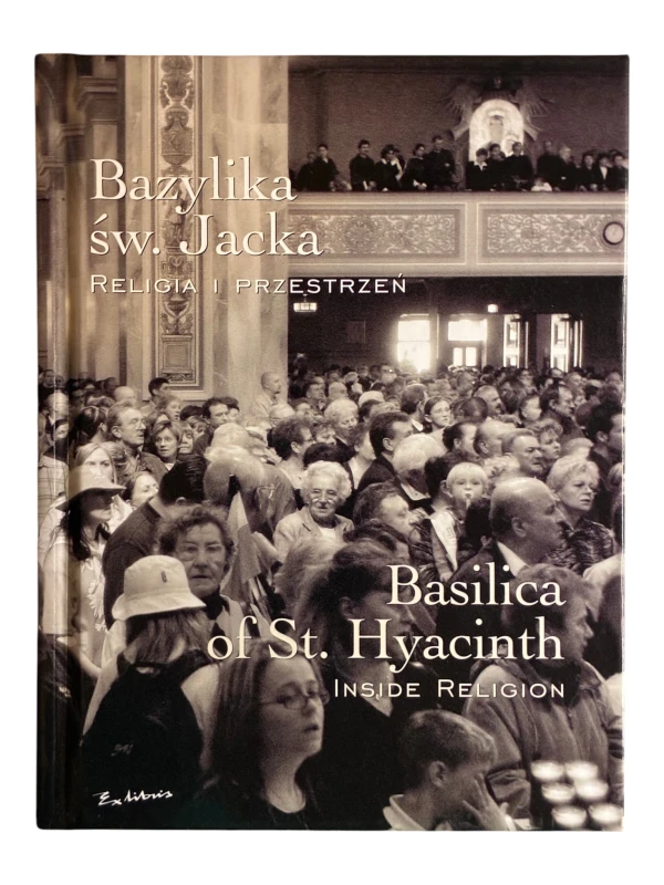 Bazylika św. Jacka. Religia i przestrzeń Klara i Robert Świderski