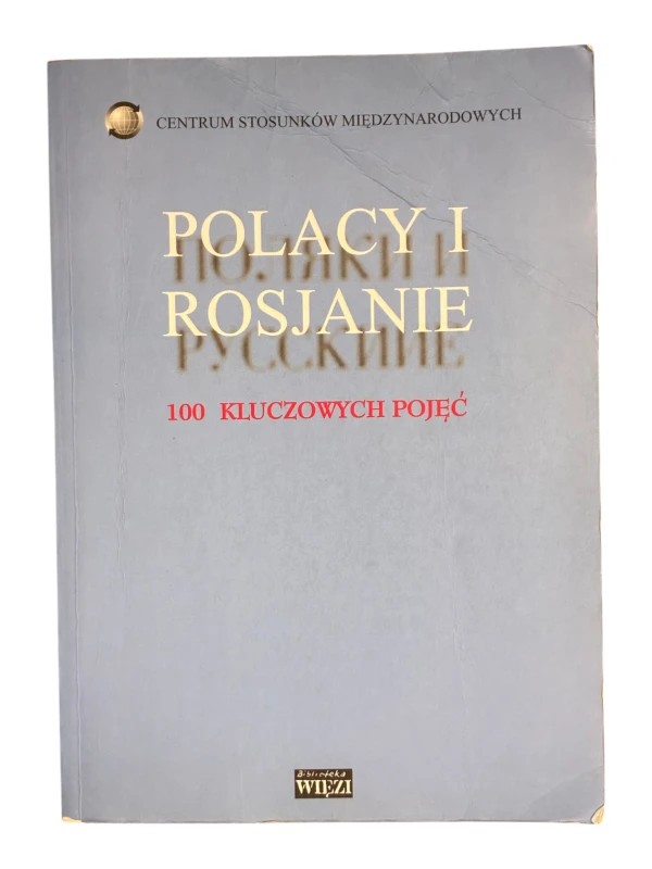 Polacy i Rosjanie 100 kluczowych pojęć