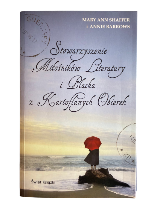 Stowarzyszenie Miłośników Literatury i Placka z Kartoflanych Obierek Annie Barrows, Mary Ann Shaffer
