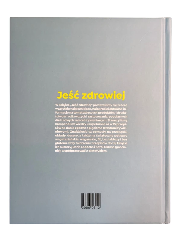 Jeść zdrowiej Daria Ładocha, Hanna Stolińska, Karol Okrasa