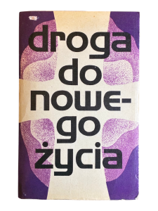 Droga do nowego życia Praca zbiorowa