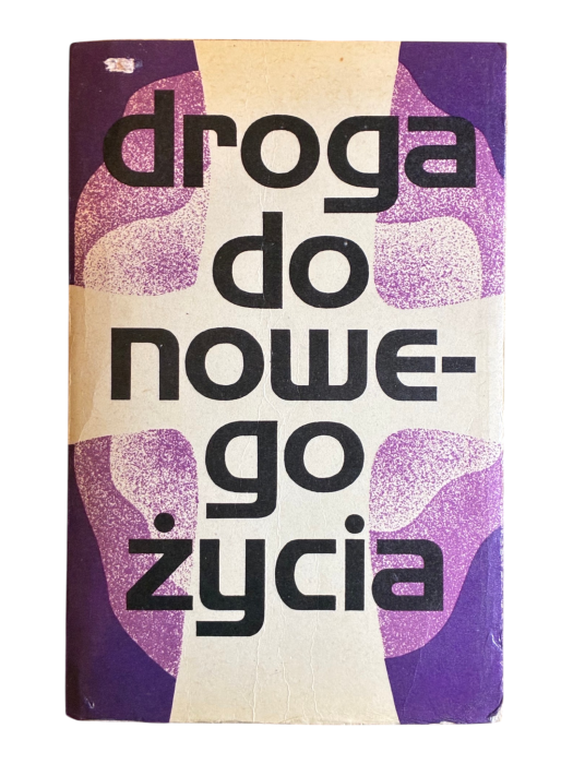 Droga do nowego życia Praca zbiorowa