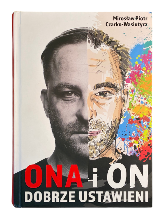Ona i On dobrze ustawieni Mirosław Czarko-Wasiutycz