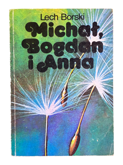 Michał, Bogdan i Anna Lech Borski