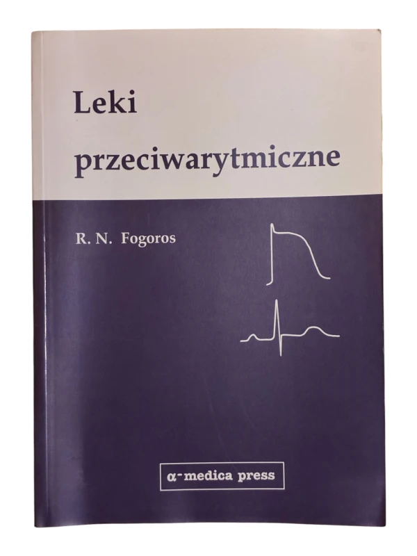 Leki przeciwrytmiczne R.N. Fogoros