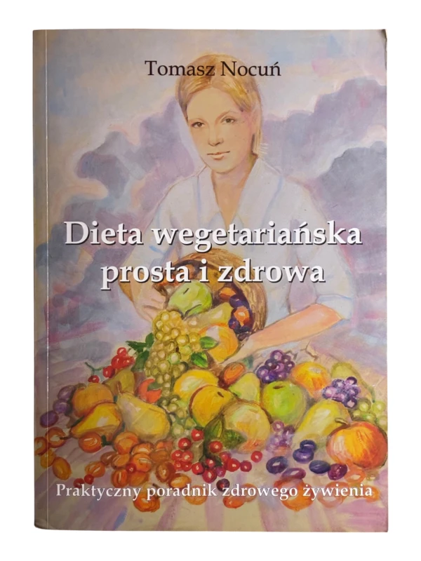 Dieta wegetariańska prosta i zdrowa Tomasz Nocuń