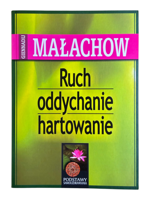 Ruch oddychanie hartowanie Giennadij Małachow