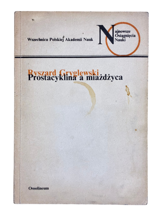 Prostacyklina a miażdżyca Ryszard Gryglewski