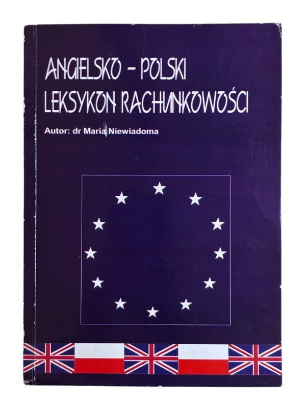 Angielsko-polski leksykon rachunkowości Maria Niewiadoma