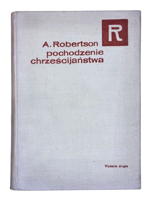 Pochodzenie chrześcijaństwa A. Robertson