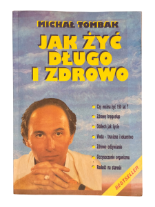 Jak żyć długo i zdrowo Michał Tombak