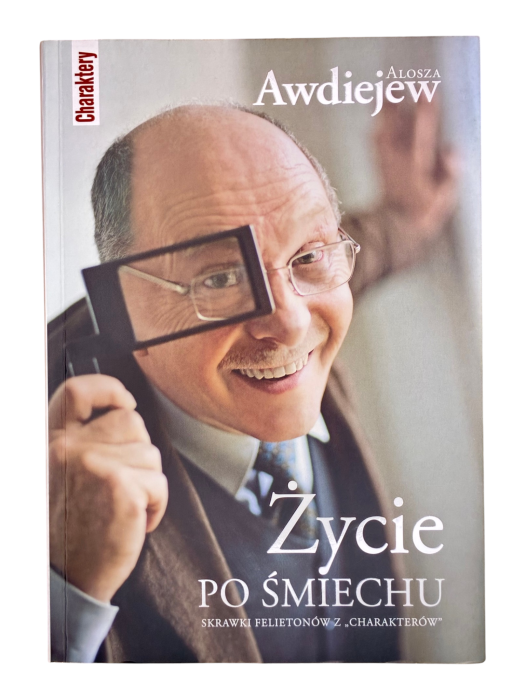 Życie po śmiechu Alosza Awdiejew