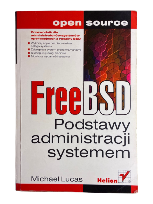 Free BSD. Podstawy administracji systemem Michael Lucas
