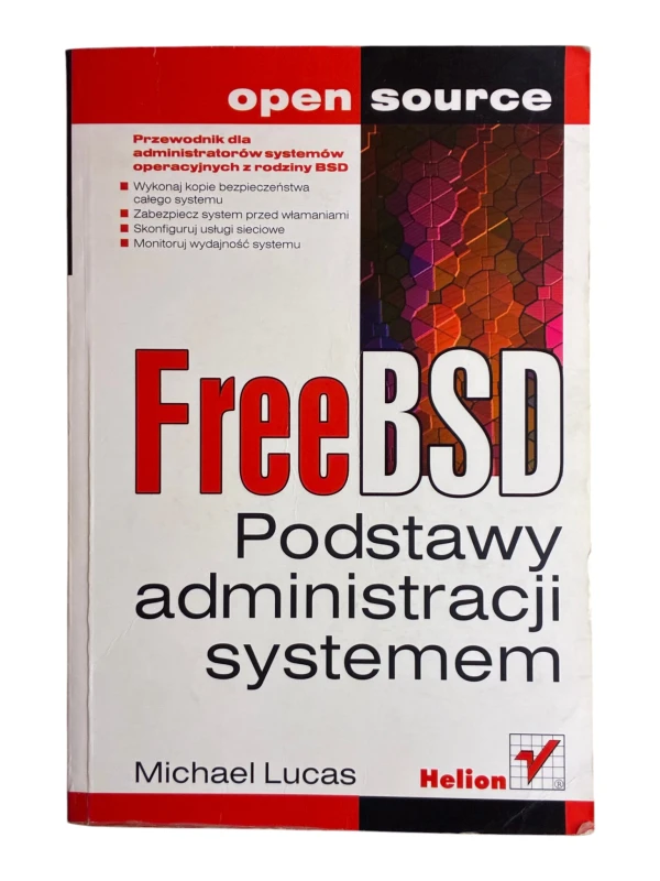 Free BSD. Podstawy administracji systemem Michael Lucas