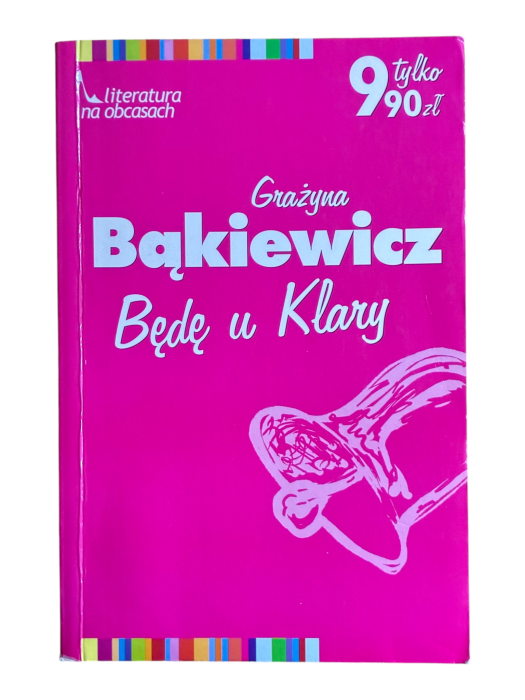 Będę u Klary Grażyna Bąkiewicz