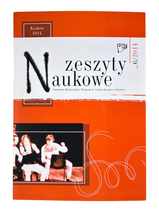 Zeszyty Naukowe 6/2014 Państwowej Wyższej Szkoły Teatralnej w Krakowie