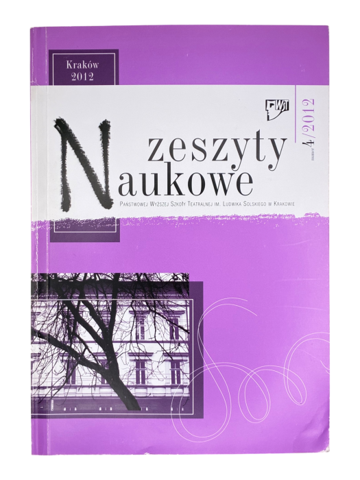 Zeszyty Naukowe 4/2012 Państwowej Wyższej Szkoły Teatralnej w Krakowie