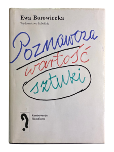 Poznawcza wartość sztuki Ewa Borowiecka