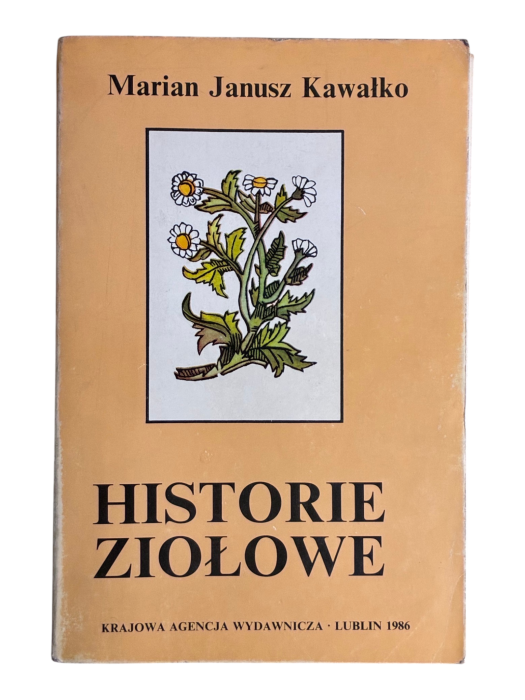 Historie ziołowe Marian Janusz Kawałko