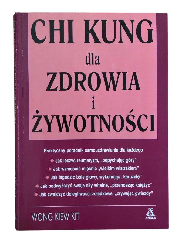 Chi Kung dla zdrowia i żywotności Wong Kiew Kit