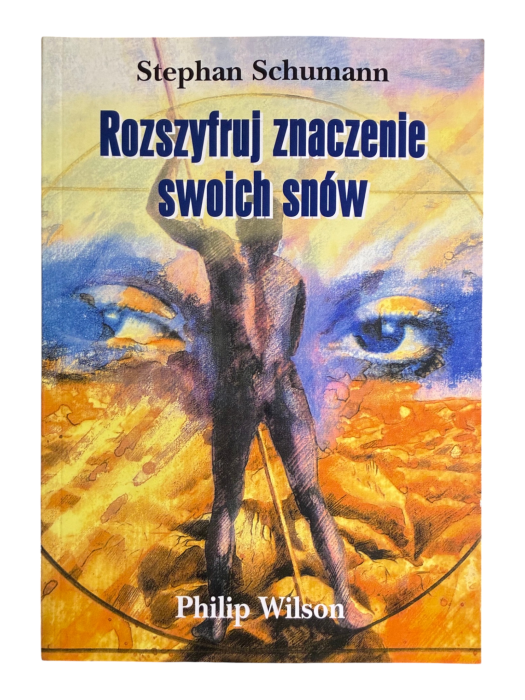 Rozszyfruj znaczenie swoich snów Stephan Schumann