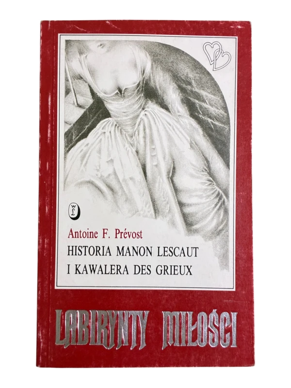 Historia Manon Lescaut i kawalera des Grieux Antoine F. Prévost