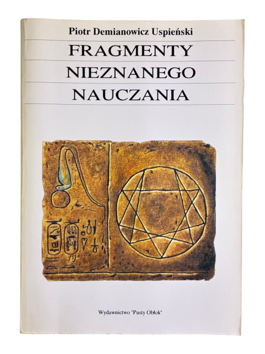 Fragmenty nieznanego nauczania Piotr Demianowicz Uspieński