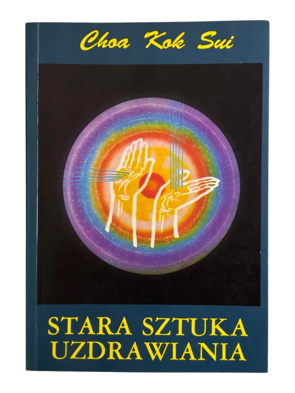 Stara sztuka uzdrowienia Choa Kok Sui