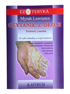 Czytanie z dłoni. Podstawy i analiza Myrah Lawrance