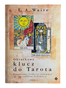 Obrazkowy klucz do Tarota Arthur Edward Waite