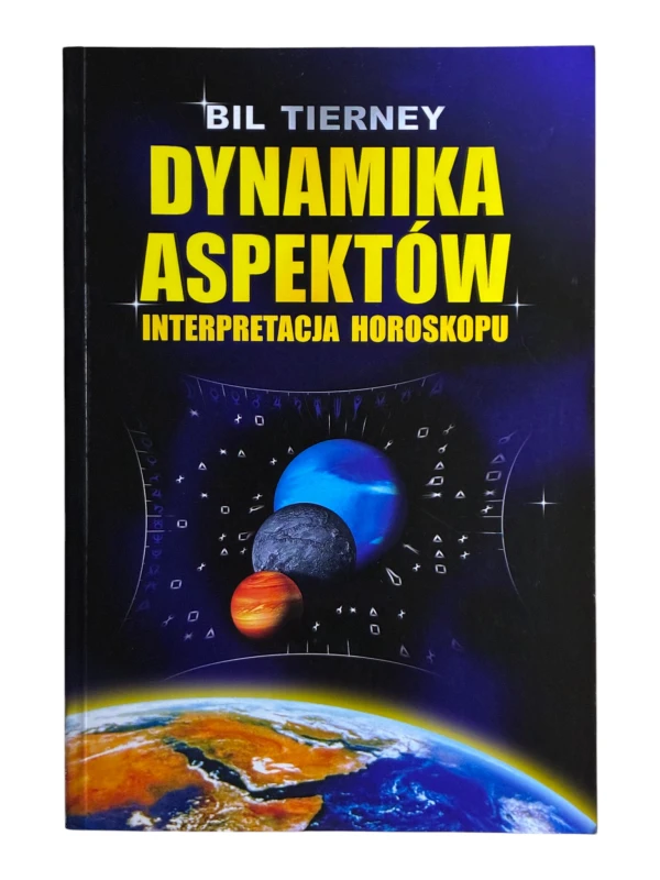 Dynamika aspektów. Interpretacja horoskopu Bil Tierney