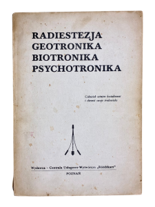 Radiestezja, geotronika, biotronika, psychotronika 1981 Zeszyt 1