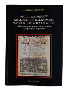 Studium z dziejów krakowskich kalendarzy astrologicznych XVII wieku Małgorzata Krzysztofik