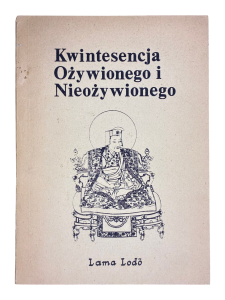 Kwintesencja ożywionego i nieożywionego Lama Lodo