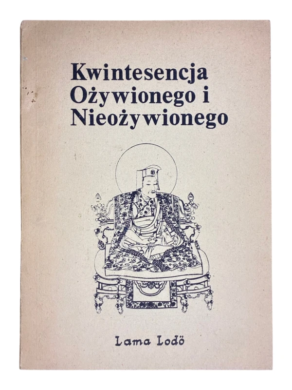 Kwintesencja ożywionego i nieożywionego Lama Lodo