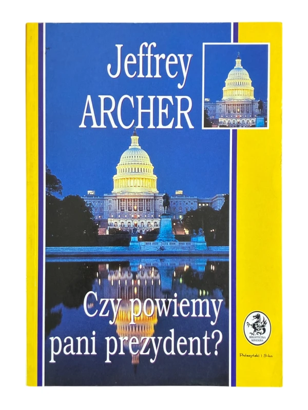 Czy powiemy pani prezydent? Jeffrey Archer