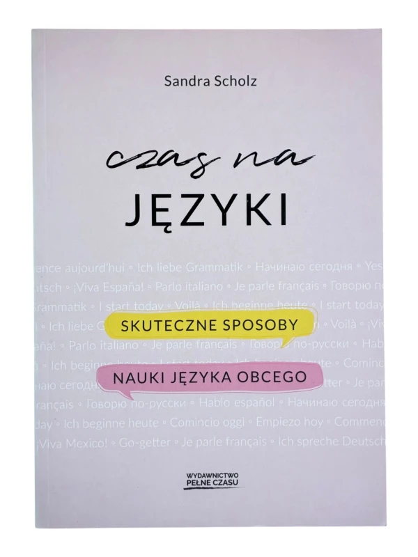 Czas na języki - skuteczne sposoby nauki języka Sandra Scholz