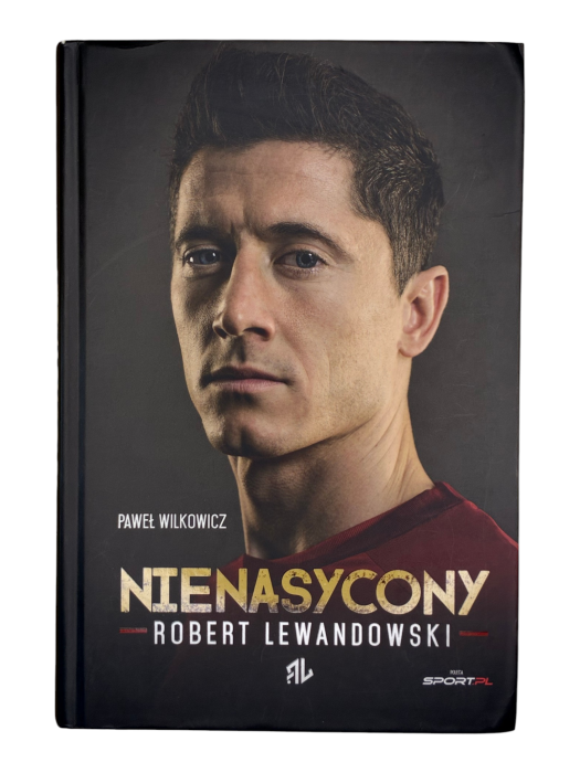 Nienasycony. Robert Lewandowski Paweł Wilkowicz