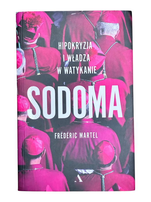 Sodoma. Hipokryzja i władza w Watykanie Frédéric Martel