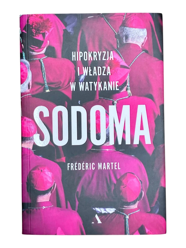Sodoma. Hipokryzja i władza w Watykanie Frédéric Martel