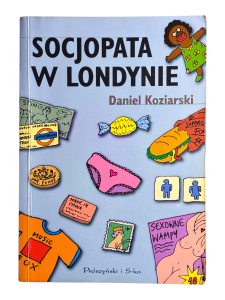 Socjopata w Londynie Daniel Koziarski