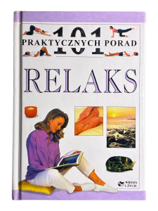 101 praktycznych porad Relaks Nitya Lacroix